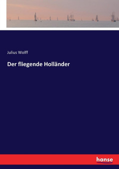 Der fliegende Hollander by Julius Wolff - Paperback