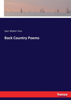 Back Country Poems by Sam Walter Foss - Paperback