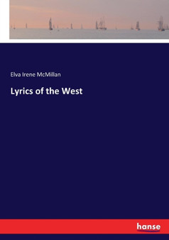 Lyrics of the West by Elva Irene McMillan - Paperback
