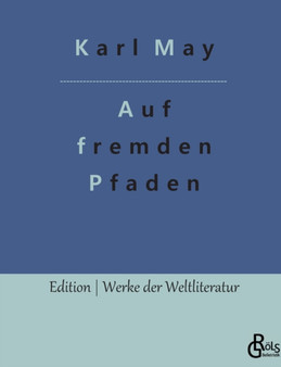 Auf fremden Pfaden by Karl May - Paperback