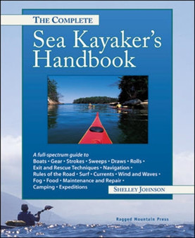 The Complete Sea Kayaker's Handbook by Shelley Johnson - Paperback