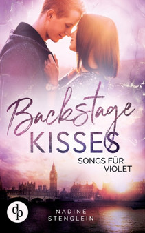Backstage Kisses : Songs fur Violet by Nadine Stenglein - Paperback