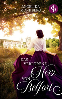 Das verlorene Herz von Belfort by Angelika Monkberg - Paperback