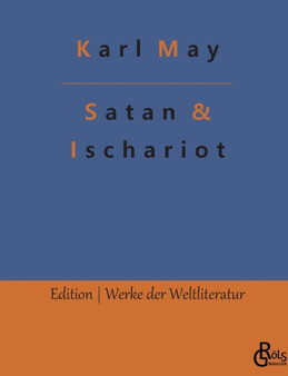 Satan und Ischariot : Band 1 by Karl May - Paperback