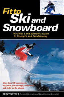 Fit to Ski & Snowboard by Rocky Snyder - Paperback