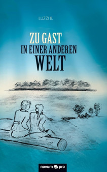 Zu Gast in einer anderen Welt by Luzzi B - Paperback