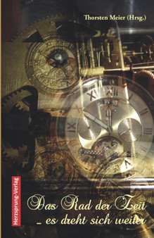 Das Rad der Zeit - es dreht sich weiter by Thorsten E Meier - Paperback