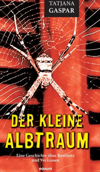 Der kleine Albtraum : Eine Geschichte uber Resilienz und Vertrauen by Tatjana Gaspar - Hardback
