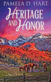 Heritage And Honor by Pamela Hart - Hardback