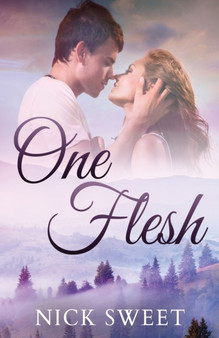 One Flesh : Love in the Valleys by Nick Sweet - Paperback