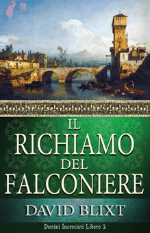 Il Richiamo Del Falconiere : 2 by David Blixt - Paperback