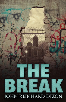 The Break by John Reinhard Dizon - Paperback