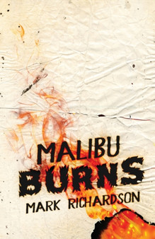 Malibu Burns by Mark Richardson - Paperback