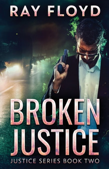 Broken Justice : 2 by Ray Floyd - Paperback