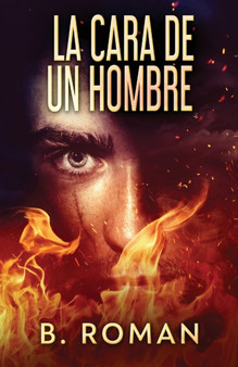 La Cara De Un Hombre by B Roman - Paperback