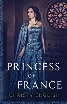 Princess Of France : 2 by Christy English - Paperback