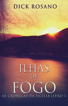 Ilhas de Fogo : 1 by Dick Rosano - Paperback