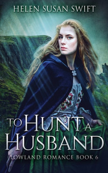 To Hunt A Husband : 6 by Helen Susan Swift - Paperback