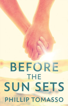 Before The Sun Sets by Phillip Tomasso - Paperback
