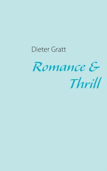 Romance & Thrill by Dieter Gratt - Paperback