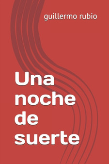 Una noche de suerte by Guillermo Rubio - Paperback