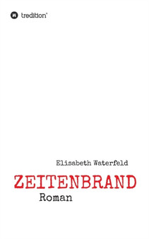 Zeitenbrand by Elisabeth Waterfeld - Paperback