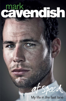At Speed by Mark Cavendish - Hardback