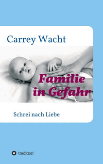 Familie in Gefahr by Carrey Wacht - Hardback