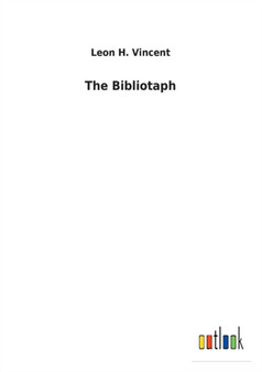 The Bibliotaph by Leon H Vincent - Paperback