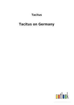Tacitus on Germany by Tacitus - Paperback