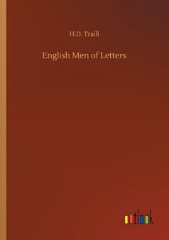 English Men of Letters by H D Traill - Paperback