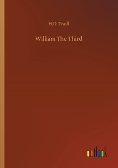 William the Third by H D Traill - Paperback