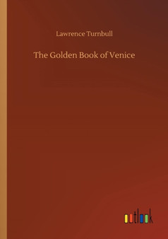 The Golden Book of Venice by Lawrence Turnbull - Paperback