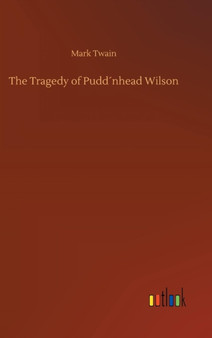 The Tragedy of Puddnhead Wilson by Mark Twain - Hardback
