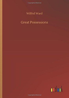 Great Possessions by Wilfrid Ward - Paperback