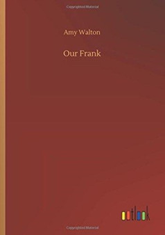 Our Frank by Amy Walton - Paperback