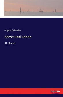 Boerse und Leben : III. Band by August Schrader - Paperback