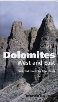 Dolomites, West and East : Alpine Club Climbing Guidebook by Ron James - Hardback