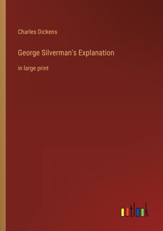 George Silverman's Explanation : in large print by Charles Dickens - Paperback