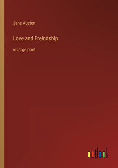 Love and Freindship : in large print by Jane Austen - Paperback