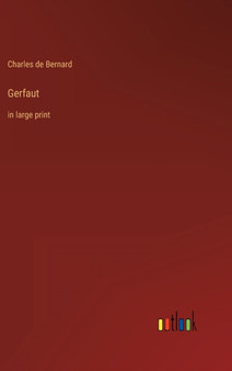 Gerfaut : in large print by Charles de Bernard - Hardback
