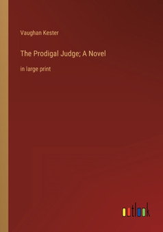 The Prodigal Judge; A Novel : in large print by Vaughan Kester - Paperback