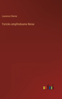 Yoricks empfindsame Reise by Laurence Sterne - Hardback