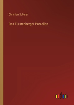 Das Furstenberger Porzellan by Christian Scherer - Paperback