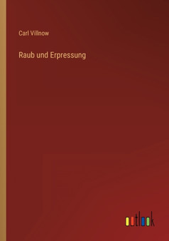 Raub und Erpressung by Carl Villnow - Paperback