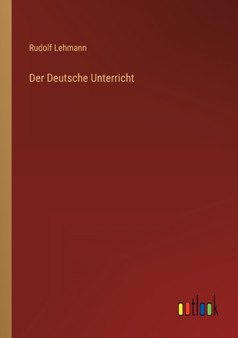 Der Deutsche Unterricht by Rudolf Lehmann - Paperback