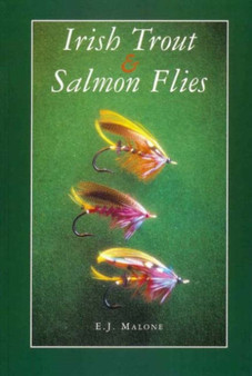 Irish Trout and Salmon Flies by E.J. Malone - Paperback