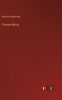 Thomas Morus by Reinhold Baumstark - Hardback