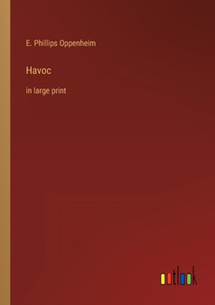 Havoc : in large print by E Phillips Oppenheim - Paperback