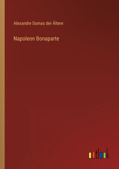 Napoleon Bonaparte by Alexandre Dumas Der AEltere - Paperback
